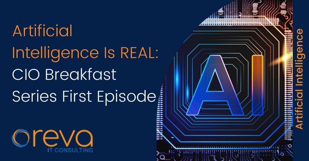 Artificial Intelligence Is REAL: CIO Breakfast Series First Episode