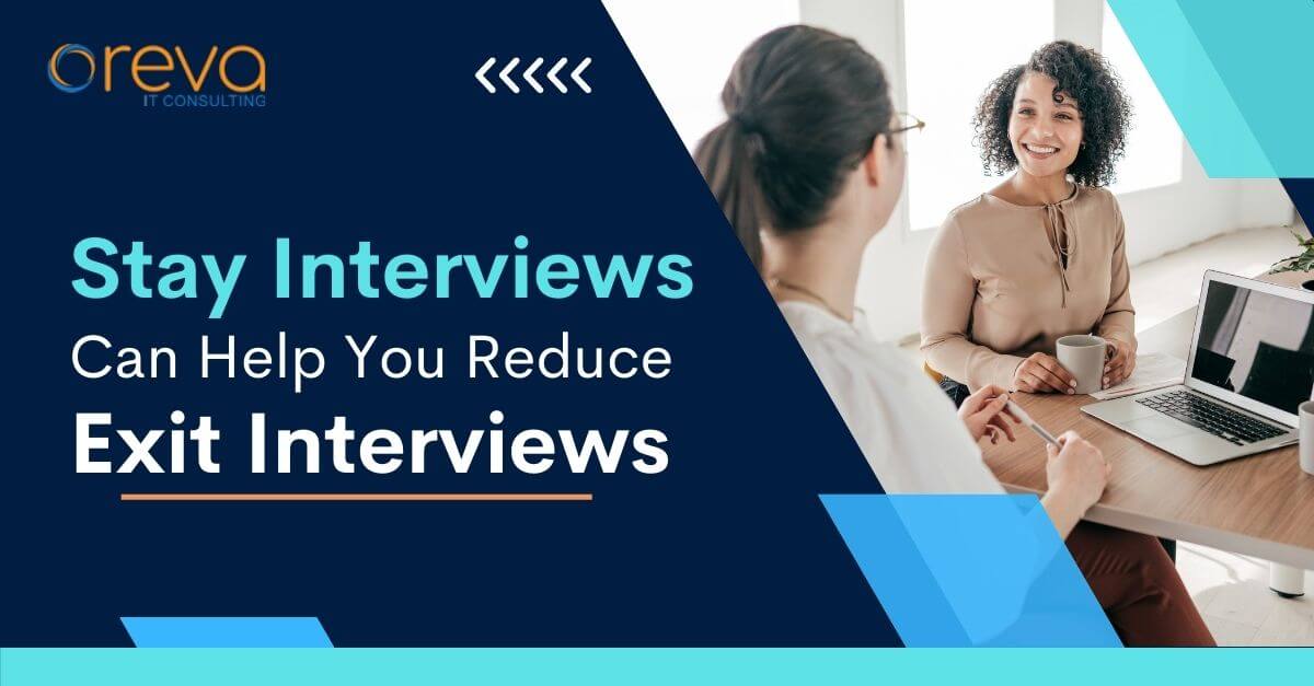Stay Interviews Can Help You Reduce Exit Interviews